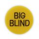 Big Blind 1.25 Inch Button In Yellow With Black Lettering